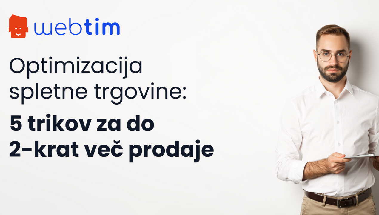 Optimizacija spletne trgovine: 5 trikov za do 2-krat več prodaje